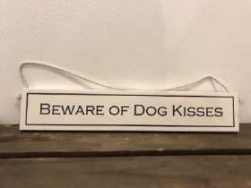 BEWARE OF DOG KISSES